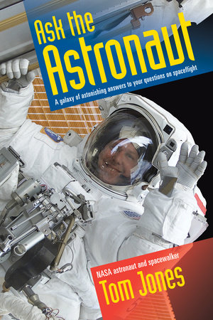 Ask the Astronaut Paperback by Tom Jones