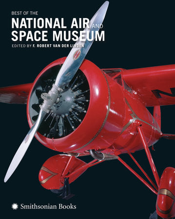 Best of the National Air and Space Museum Hardcover by F. Robert van der Linden