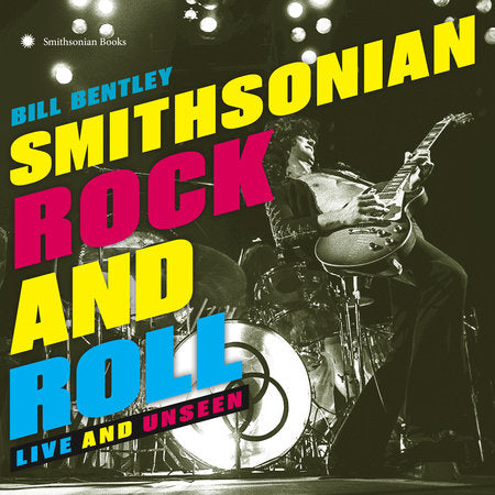 Smithsonian Rock and Roll Hardcover by Bill Bentley