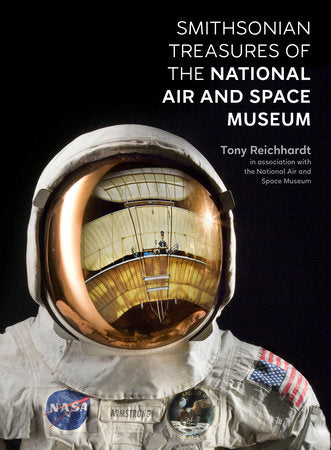 Smithsonian Treasures of the National Air and Space Museum Paperback by Smithsonian Institution with Tony Reichhardt