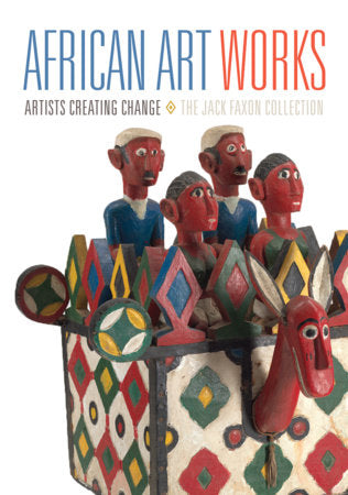 African Art Works Hardcover by Edited by Kevin D. Dumouchelle
