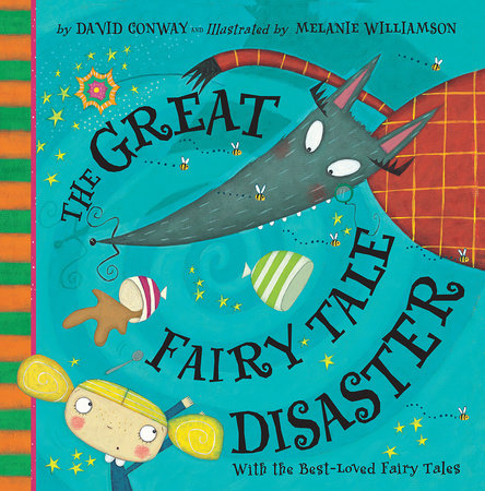 The Great Fairy Tale Disaster Hardcover by David Conway; illustrated by Melanie Williamson
