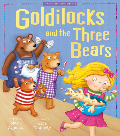 Goldilocks and The Three Bears Paperback by Tiger Tales; illustrated by Kate Daubney