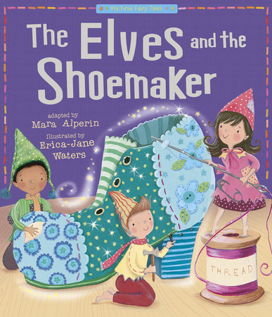 The Elves and the Shoemaker Paperback by Tiger Tales; illustrated by Erica-Jane Waters