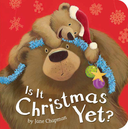 Is it Christmas Yet? Board Book by Jane Chapman; illustrated by Jane Chapman