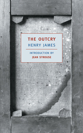 The Outcry Paperback by Henry James; Introduction by Jean Strouse