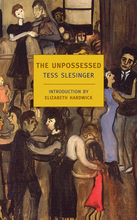 The Unpossessed Paperback by Tess Slesinger; Introduction by Elizabeth Hardwick