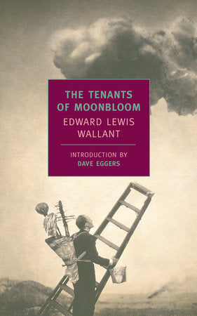 The Tenants of Moonbloom Paperback by Edward Lewis Wallant; Introduction by Dave Eggers