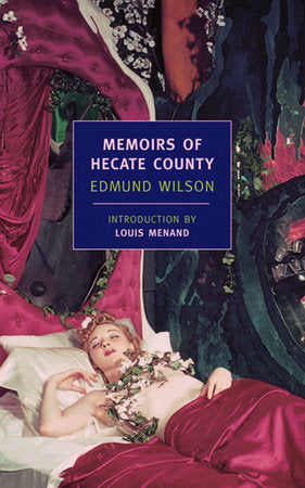 Memoirs of Hecate County Paperback by Edmund Wilson; Introduction by Louis Menand