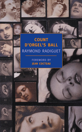 Count D'Orgel's Ball Paperback by Raymond Radiguet; Foreword by Jean Cocteau; Translated by Annapaola Cancogni