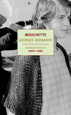 Mouchette Paperback by Georges Bernanos; Introduction by Fanny Howe; Translated by J.C. Whitehouse