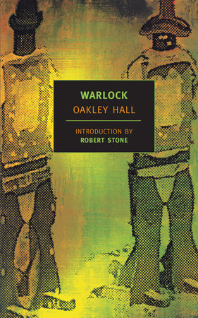 Warlock Paperback by Oakley Hall, introduction by Robert Stone