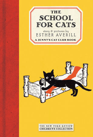 The School for Cats Hardcover by Esther Averill; Illustrated by Esther Averill