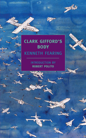 Clark Gifford's Body Paperback by Kenneth Fearing; introduction by Robert Polito