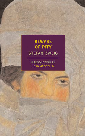 Beware of Pity Paperback by Stefan Zweig; Introduction by Joan Acocella; Translated by Phyllis Blewitt, Trevor Blewitt