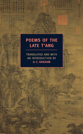 Poems of the Late T'ang Paperback by A. C. Graham