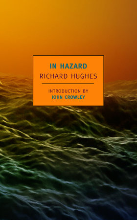 In Hazard Paperback by Richard Hughes; Introduction by John Crowley