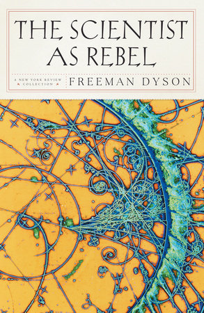 The Scientist as Rebel Paperback by Freeman J. Dyson