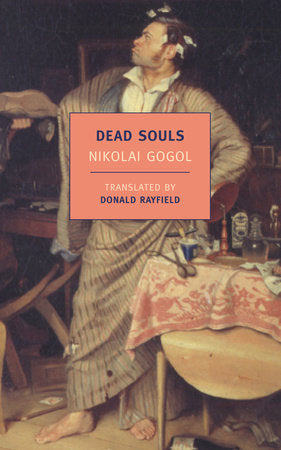 Dead Souls Paperback by Nikolai Gogol, Translated from the Russian and with an Introduction by Donald Rayfield