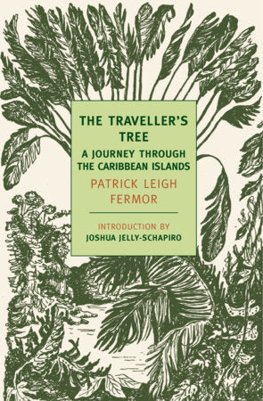 The Traveller's Tree Paperback by Patrick Leigh Fermor, Introduction by Joshua Jelly-Schapiro