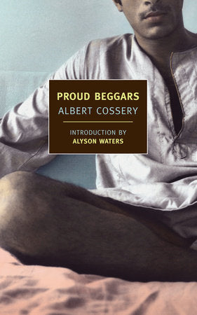Proud Beggars Paperback by Albert Cossery, Translated by Thomas W. Cushing