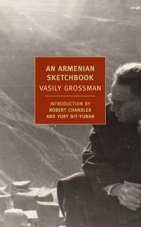 An Armenian Sketchbook Paperback by Vasily Grossman; Introduction and Translation by Robert Chandler