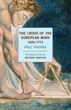 The Crisis of the European Mind Paperback by Paul Hazard; Introduction by Anthony Grafton; Translated by J. Lewis May