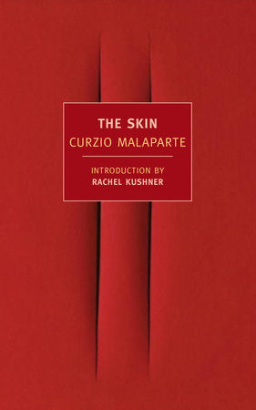 The Skin Paperback by Curzio Malaparte; Introduction by Rachel Kushner; Translation by David Moore