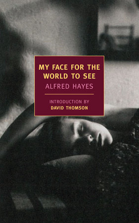 My Face for the World to See Paperback by Alfred Hayes; Introduction by David Thomson