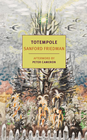 Totempole Paperback by Sanford Friedman, afterword by Peter Cameron