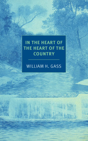 In the Heart of the Heart of the Country Paperback by William H. Gass
