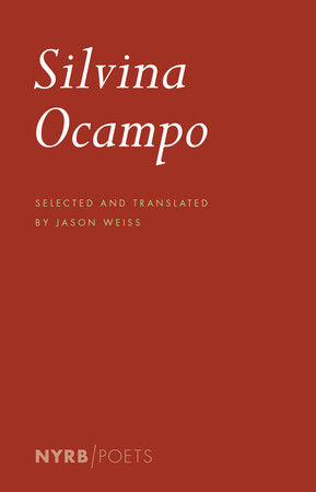 Silvina Ocampo Paperback by Silvina Ocampo, translated from the Spanish by Jason Weiss