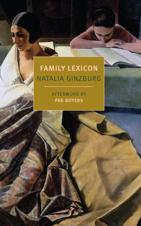 Family Lexicon Paperback by Natalia Ginzburg, a new translation from the Italian by Jenny McPhee, introduction by Peg Boyers
