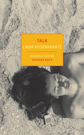 Talk Paperback by Linda Rosenkrantz, introduction by Stephen Koch