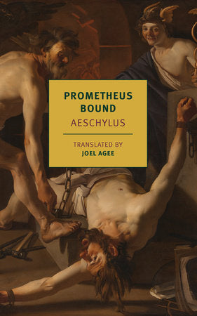 Prometheus Bound Paperback by Aeschylus, translated and with an introduction by Joel Agee