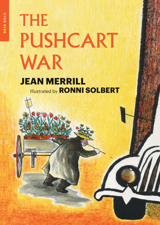 The Pushcart War Paperback by Jean Merrill, illustrations by Ronni Solbert
