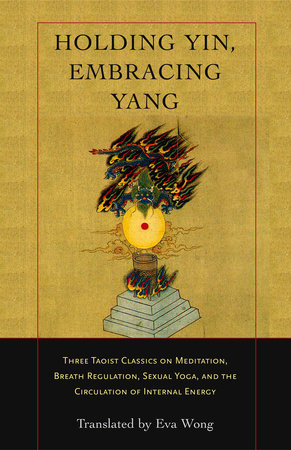 Holding Yin, Embracing Yang Paperback by Eva Wong