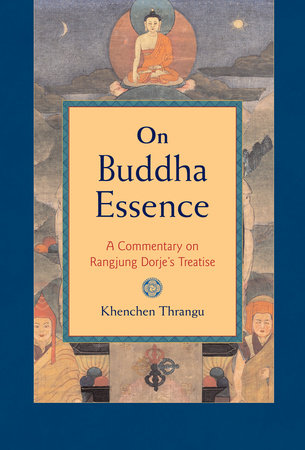On Buddha Essence Paperback by Khenchen Thrangu
