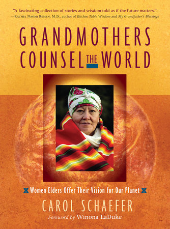 Grandmothers Counsel the World Paperback by Carol Schaefer