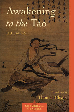Awakening to the Tao Paperback by Liu I-ming; Translated by Thomas Cleary
