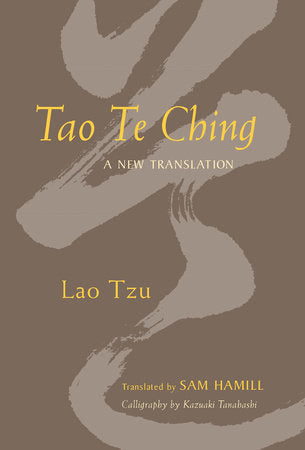 Tao Te Ching Paperback by Lao Tzu; translated by Sam Hamill; illustrated by Kazuaki Tanahashi