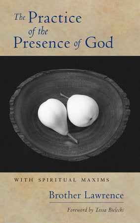 The Practice of the Presence of God Paperback by Brother Lawrence