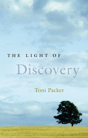 The Light of Discovery Paperback by Toni Packer