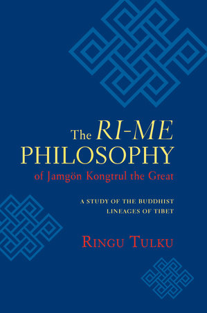 The Ri-me Philosophy of Jamgon Kongtrul the Great Paperback by Ringu Tulku