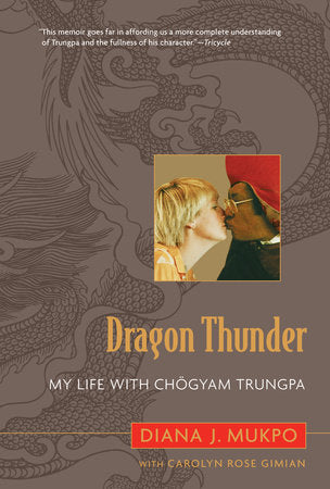 Dragon Thunder Paperback by Diana J. Mukpo, Carolyn Rose Gimian