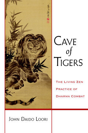 Cave of Tigers Paperback by John Daido Loori
