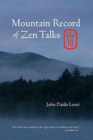 Mountain Record of Zen Talks Paperback by John Daido Loori