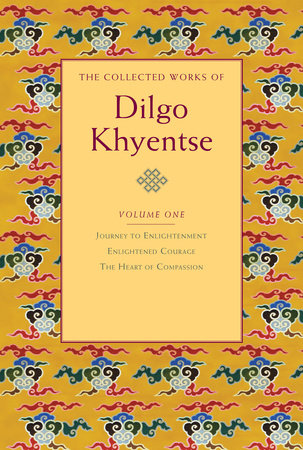 The Collected Works of Dilgo Khyentse, Volume One Hardcover by Dilgo Khyentse Rinpoche