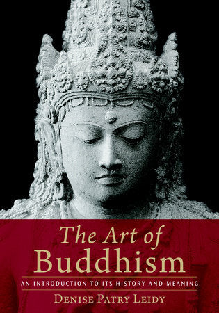 The Art of Buddhism Paperback by Denise Patry Leidy
