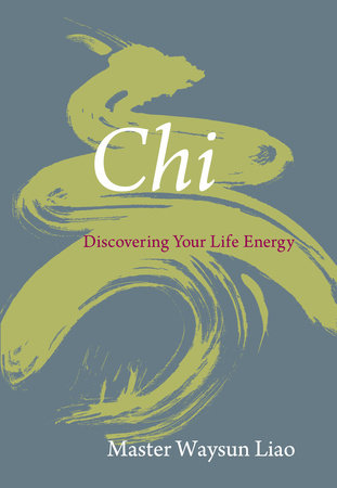 Chi Paperback by Waysun Liao